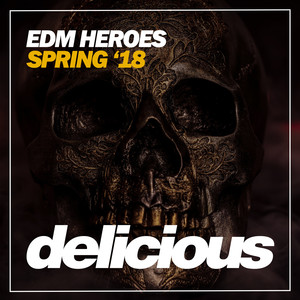 EDM Heroes (Spring '18)