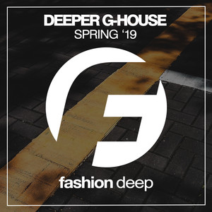 Deeper G-House Spring '19