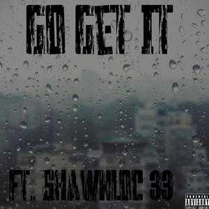 Go Get It (Explicit)