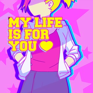 My Life Is For You