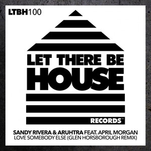 Love Somebody Else (Glen Horsborough Extended Remix)
