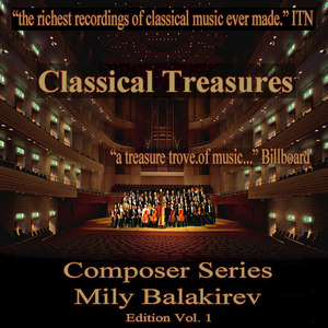 Classical Treasures Composer Series: Mily Balakirev, Vol. 1