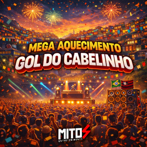Mega Aquecimento Gol Do Cabelinho (Explicit)