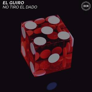 No tiro el dado (Explicit)