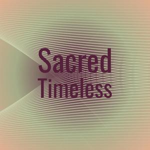 Sacred Timeless