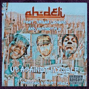 Up Against Myself (feat. Versistyle & Urban Legend) (Explicit)