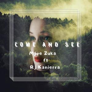 Come and See(feat. Rj Kanierra)