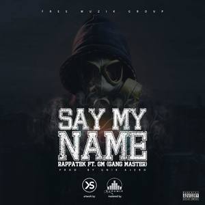 Say My Name (feat. Gang Master) [Explicit]