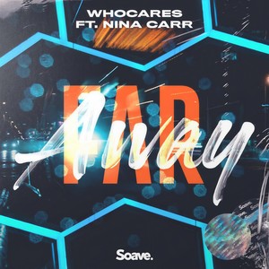 Far Away(feat. Nina Carr)