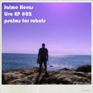 Live EP #2 (Psalms for robots)