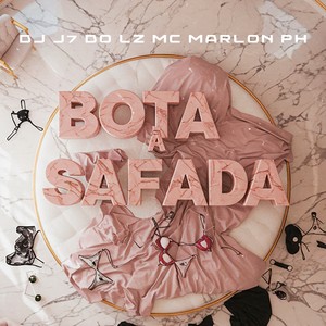 BOTA A SAFADA (Explicit)