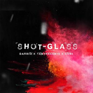 Shot-Glass (feat. KenTheCents & Cobi) (Radio Edit)