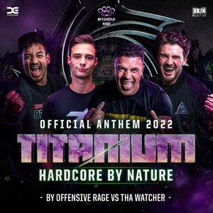 Hardcore By Nature (Official Titanium Festival 2022 Anthem) (Explicit)