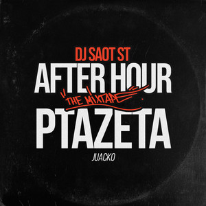 PTAZETA #04 AFTER HOUR THE MIXTAPE