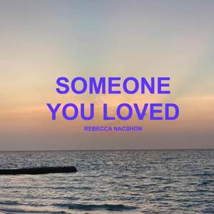 Someone You Loved