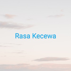 Rasa Kecewa