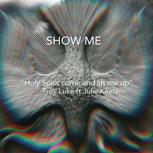 Show Me (feat. Julie Keeter) (Explicit)