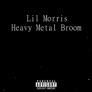 Heavy Metal Broom (Explicit)