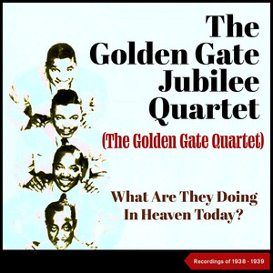 What Are They Doing In Heaven Today? (Recordings Of 1938 - 1939)