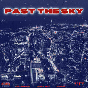 Past The Sky (Explicit)