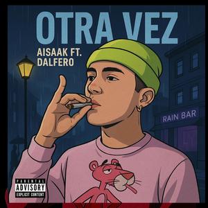 Otra Vez (feat. Dalfero) (Explicit)