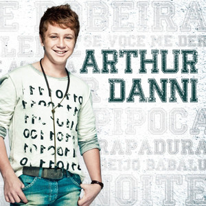 Arthur Danni - Me Pega E Agarra