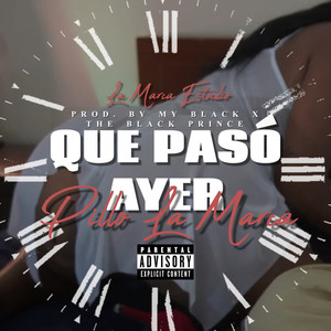 Que Paso Ayer (Explicit)