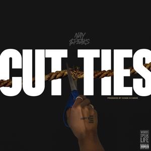 CUT TIES (feat. Deon Chase) [Explicit]