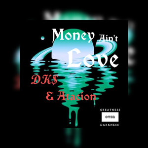 Money ain't love-DK$