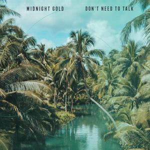 Don't Need to Talk (Explicit)