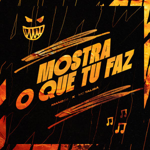 MOSTRA O QUE TU FAZ (Explicit)