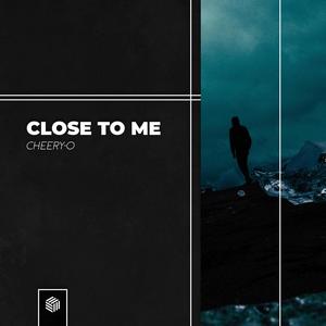 Close To Me