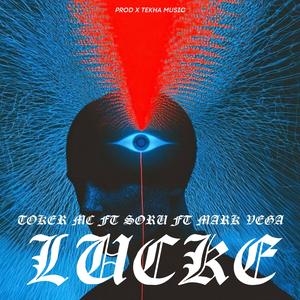 Lucke (feat. Soru Iluminatik & Mark Vega) (Explicit)