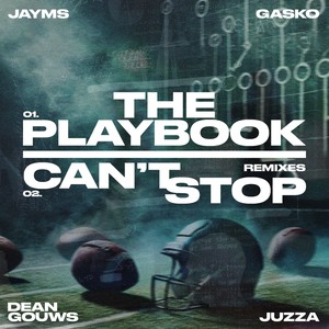 Can't Stop The Playbook (Remixes)