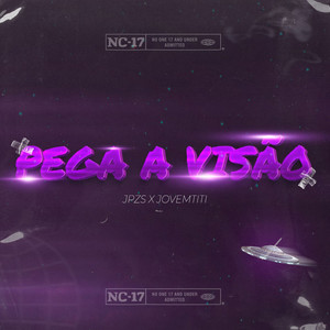 Pega a Visão (Explicit)