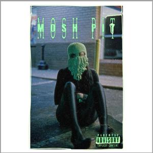 Mosh Pit (Explicit)