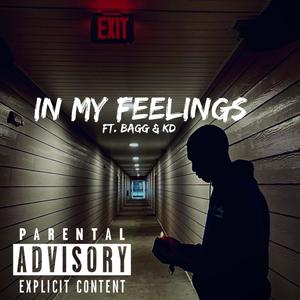 In My Feelings (feat. Bagg & Kd) [Explicit]