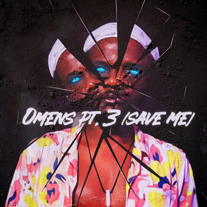 Omens, Pt. 3 (Save Me) (Explicit)