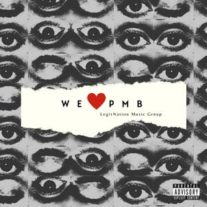 WE. LOVE. PMB. (Explicit)