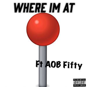 Where Im At (Explicit)
