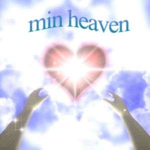min heaven
