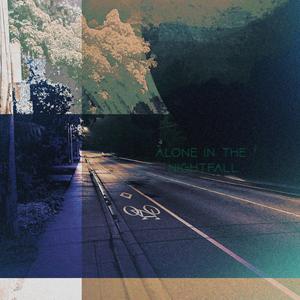 Alone In The Nightfall