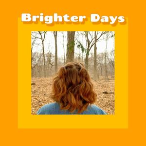 Brighter Days