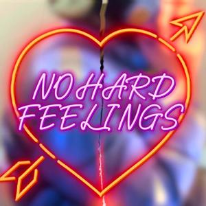 No Hard Feelings (Explicit)