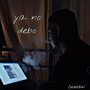 Luman - Ya No Debo