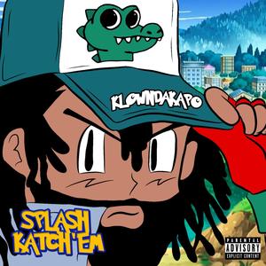 Splash Katch'em (Explicit)