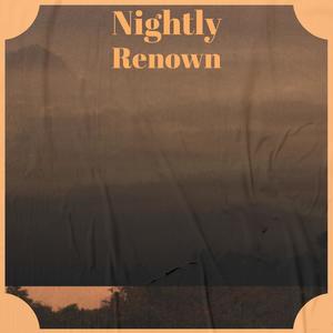 Nightly Renown