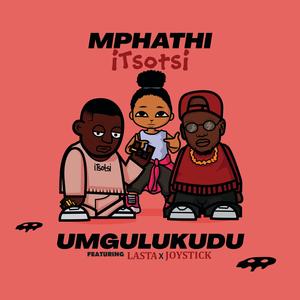 Umgulukudu (feat. Joystick & Lasta) (Explicit)