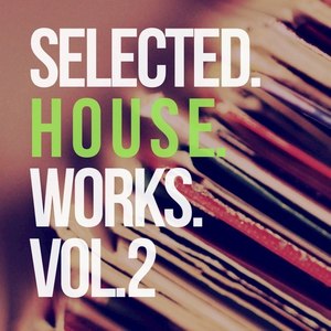 Selected House Works, Vol.2