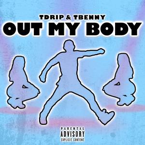 Out My Body (Explicit)